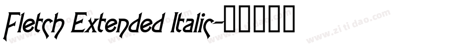 Fletch Extended Italic字体转换